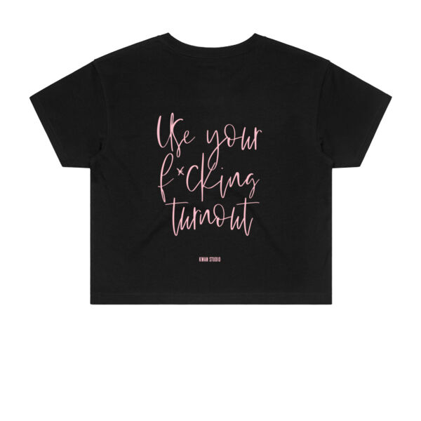 Use your f*cking turnout Womens Cropped Tee (Pink print on back) Use your f*cking turnout Womens Cropped Tee (Pink print on back) Thumbnail