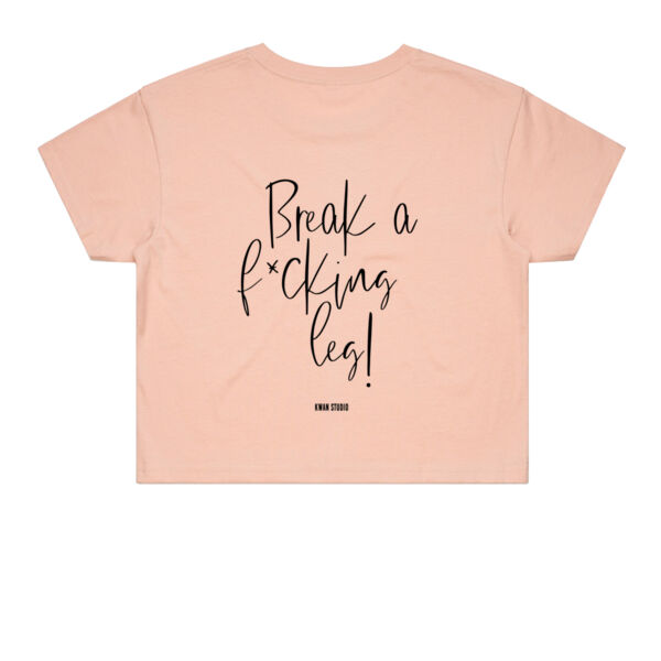 Break a f*cking leg Womens Cropped Tee (Black print on back) Break a f*cking leg Womens Cropped Tee (Black print on back) Thumbnail