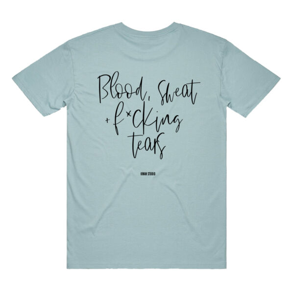 Blood, sweat + f*cking tears Adults Unisex Tee (Black print on back) Blood, sweat + f*cking tears Adults Unisex Tee (Black print on back) Thumbnail