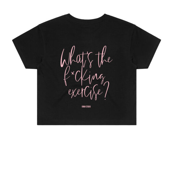 What's the f*cking exercise? Womens Cropped Tee (Pink print on back) Thumbnail