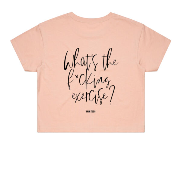 What's the f*cking exercise? Womens Cropped Tee (Black print on back) Thumbnail