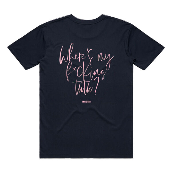 Where's my f*cking tutu? Adults Unisex Tee (Pink print on back) Thumbnail