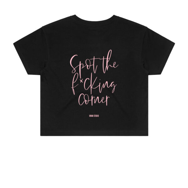 Spot the f*cking corner Womens Cropped Tee (Pink print on back) Spot the f*cking corner Womens Cropped Tee (Pink print on back) Thumbnail
