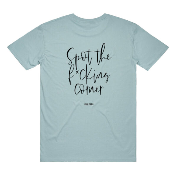 Spot the f*cking corner Adults Unisex Tee (Black print on back) Spot the f*cking corner Adults Unisex Tee (Black print on back) Thumbnail